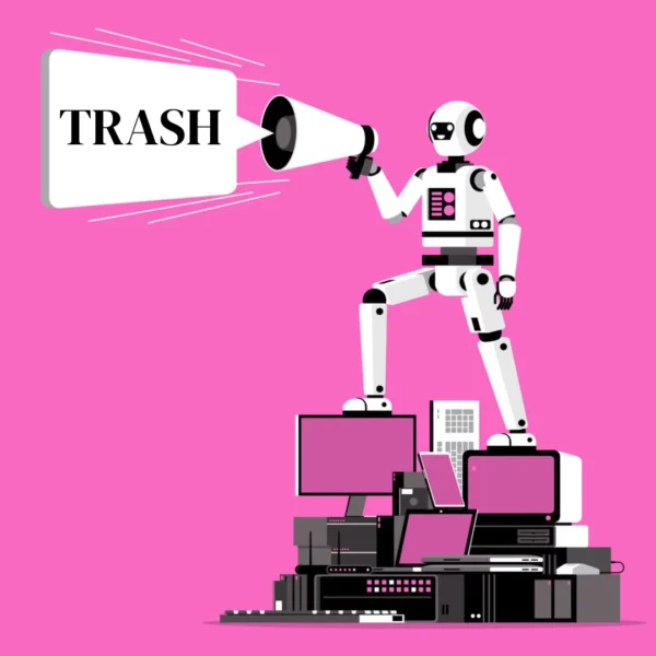 Robot with megaphone shouting "TRASH" on a pink background.